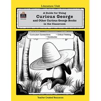 A Guide for Using Curious George Series in the Classroom