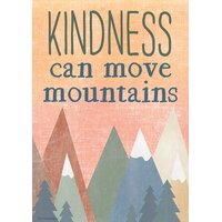 Kindness Can Move Mountains Positive Poster
