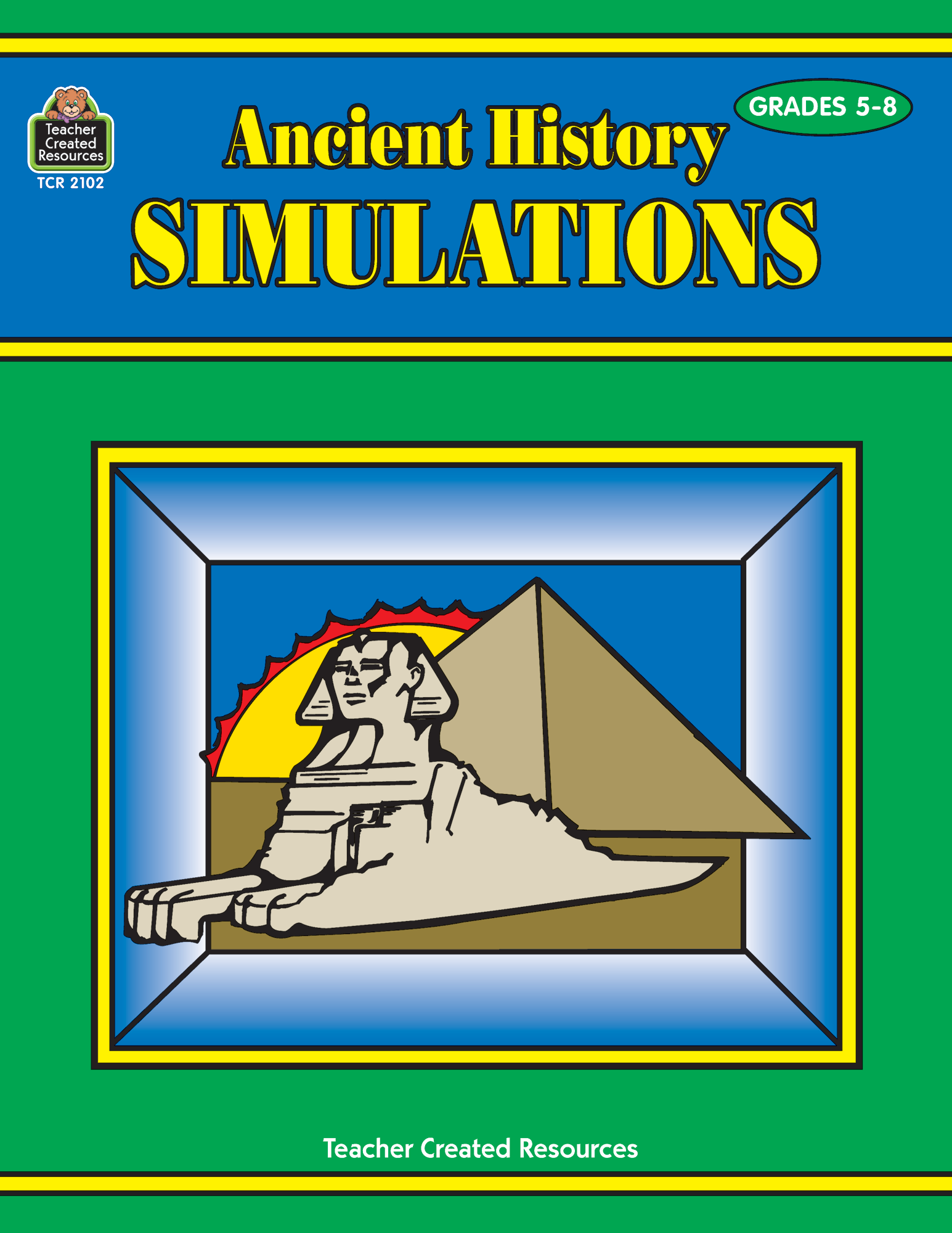 Ancient History Simulations TCR2102 Teacher Created Resources