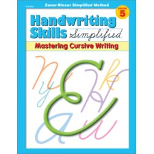 Handwriting Skills Simplified: Mastering Cursive Writing Gr. 5 Handwriting Skills Simplified: Mastering Cursive Writing Gr. 5