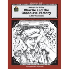 A Guide for Using Charlie & the Chocolate Factory in the Classroom A Guide for Using Charlie & the Chocolate Factory in the Classroom