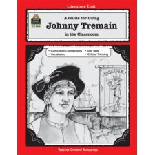 A Guide for Using Johnny Tremain in the Classroom A Guide for Using Johnny Tremain in the Classroom