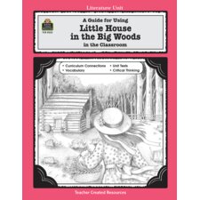 A Guide for Using Little House in the Big Woods in the Classroom