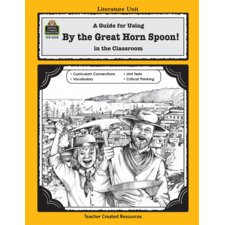 A Guide for Using By the Great Horn Spoon! in the Classroom A Guide for Using By the Great Horn Spoon! in the Classroom