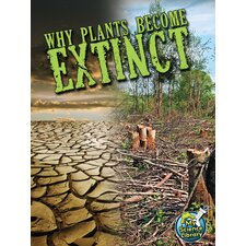 Why Plants Become Extinct Why Plants Become Extinct
