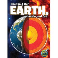 Studying Our Earth, Inside and Out Studying Our Earth, Inside and Out