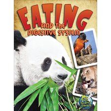 Eating and the Digestive System Eating and the Digestive System