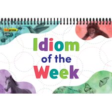 Idiom of the Week Idiom of the Week