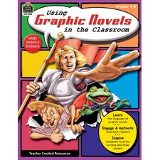 Using Graphic Novels in the Classroom Grade 4-8