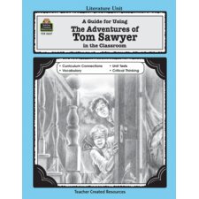 A Guide for Using The Adventures of Tom Sawyer in the Classroom A Guide for Using The Adventures of Tom Sawyer in the Classroom