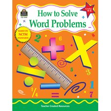 How to Solve Word Problems, Grades 4-5 How to Solve Word Problems, Grades 4-5