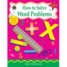 How to Solve Word Problems, Grades 6-8 How to Solve Word Problems, Grades 6-8
