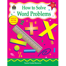 How to Solve Word Problems, Grades 6-8