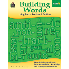 Building Words: Using Roots, Prefixes and Suffixes Gr 4