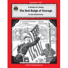 A Guide for Using The Red Badge of Courage in the Classroom