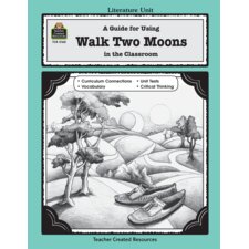 A Guide for Using Walk Two Moons in the Classroom A Guide for Using Walk Two Moons in the Classroom