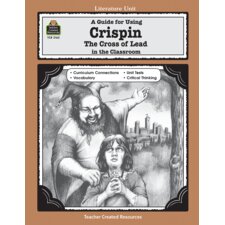 A Guide for Using Crispin: The Cross of Lead in the Classroom A Guide for Using Crispin: The Cross of Lead in the Classroom