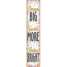 Confetti Dream Big, Sparkle More, Shine Bright Banner