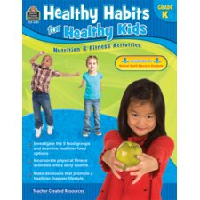 Healthy Habits for Healthy Kids Grade K Healthy Habits for Healthy Kids Grade K
