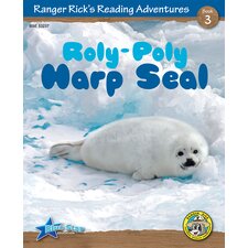 Ranger Rick's Reading Adventures: Roly Poly Harp Seal