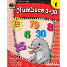 Ready-Set-Learn: Numbers 1-30 Grade K Ready-Set-Learn: Numbers 1-30 Grade K
