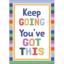 Keep Going You&rsquo;ve Got This Positive Poster