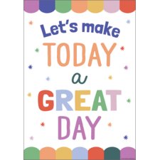 Let&rsquo;s Make Today a Great Day Positive Poster