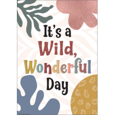 It’s a Wild, Wonderful Day Positive Poster