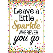 Leave a Little Sparkle Wherever You Go Positive Poster Leave a Little Sparkle Wherever You Go Positive Poster