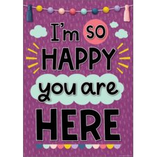 I’m So Happy You Are Here Positive Poster