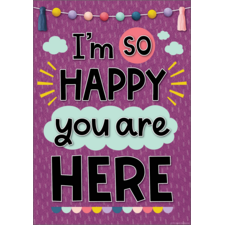 I’m So Happy You Are Here Positive Poster