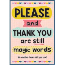 Please and Thank You Are Still Magic Words Positive Poster Please and Thank You Are Still Magic Words Positive Poster