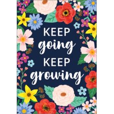 Keep Going, Keep Growing Positive Poster