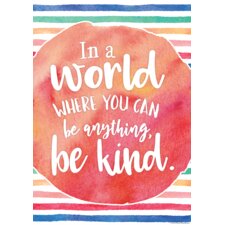 In a World Where You Can Be Anything, Be Kind Positive Poster