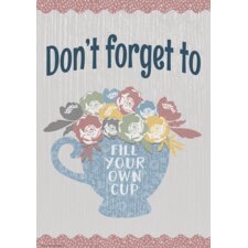 Don’t Forget to Fill Your Own Cup Positive Poster