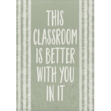 This Classroom is Better with You in It Positive Poster