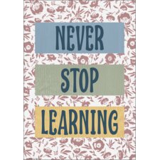Never Stop Learning Positive Poster Never Stop Learning Positive Poster