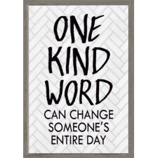 One Kind Word Can Change Someone’s Entire Day Positive Poster One Kind Word Can Change Someone’s Entire Day Positive Poster
