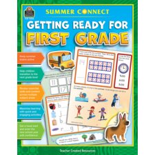 Summer Connect: Getting Ready for First Grade Summer Connect: Getting Ready for First Grade