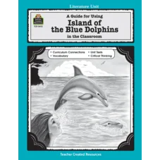 A Guide for Using Island of the Blue Dolphins in the Classroom