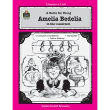 A Guide for Using Amelia Bedelia in the Classroom