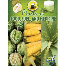 Plants as Food, Fuel and Medicine