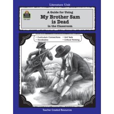 A Guide for Using My Brother Sam is Dead in the Classroom