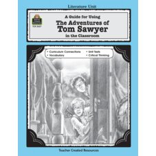 A Guide for Using The Adventures of Tom Sawyer in the Classroom