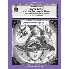 A Guide for Using Harry Potter and the Sorcerer's Stone/Other Harry Potter Books in the Classroom