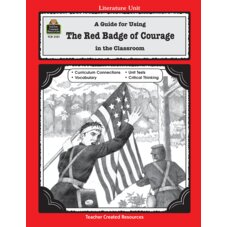 A Guide for Using The Red Badge of Courage in the Classroom