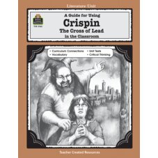 A Guide for Using Crispin: The Cross of Lead in the Classroom