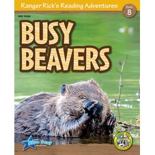 Ranger Rick's Reading Adventures: Busy Beavers