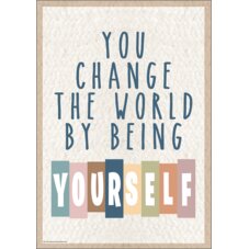 You Change the World by Being Yourself Positive Poster