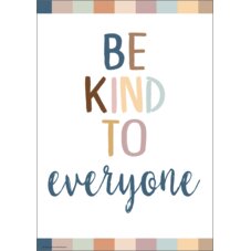 Be Kind to Everyone Positive Poster